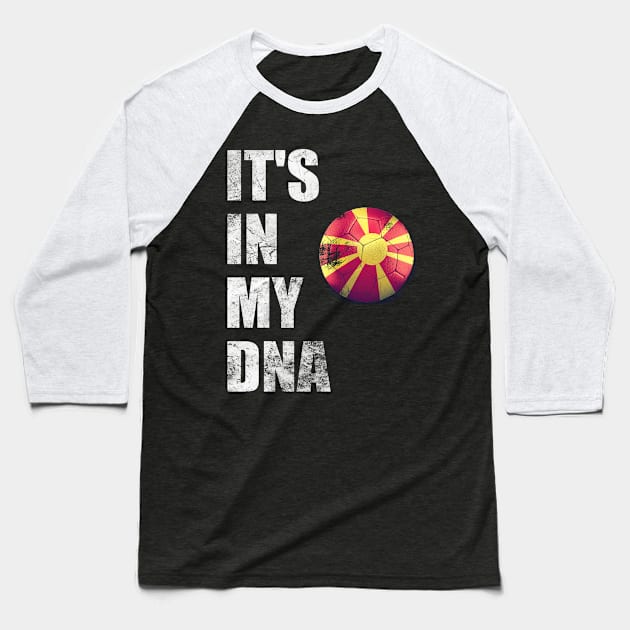 Macedonia Football It's In My DNA Baseball T-Shirt by Boo Face Designs